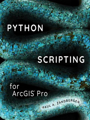 cover image of Python Scripting for ArcGIS Pro